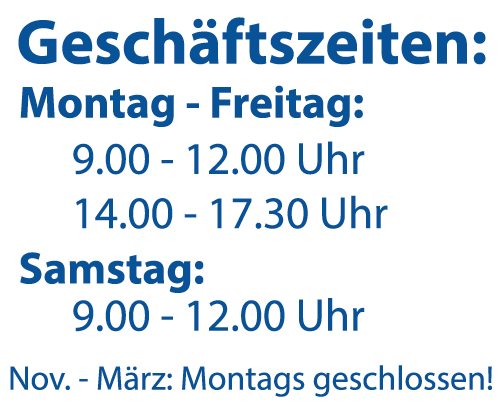 ffnungszeiten:  Montag-Freitag    8.30 - 12.00 Uhr 14.00 - 18.00 Uhr Samstag          8.30 - 12.00 Uhr